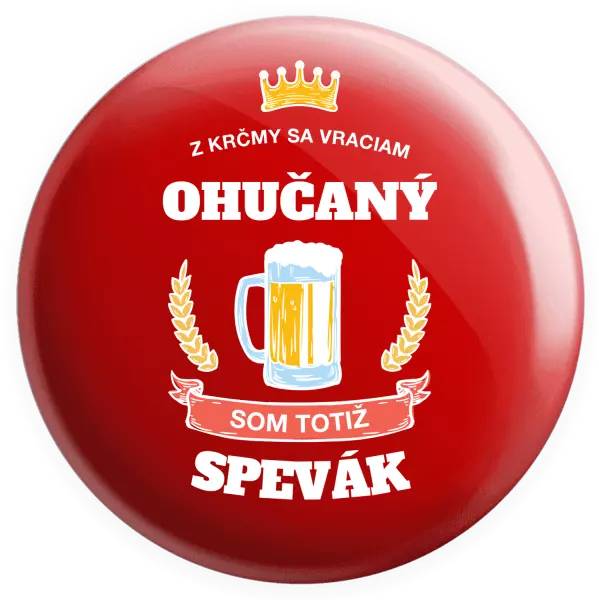 Placka Z krčmy sa vraciam ohučaný - Spevák