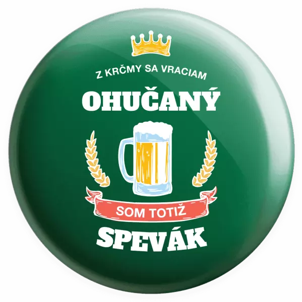 Placka Z krčmy sa vraciam ohučaný - Spevák