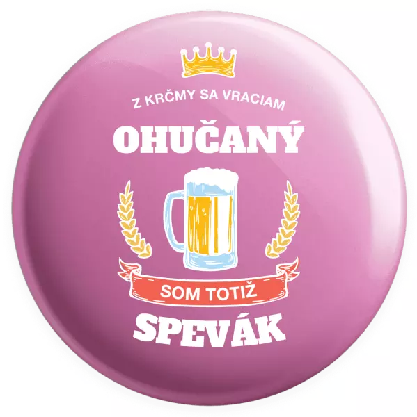 Placka Z krčmy sa vraciam ohučaný - Spevák