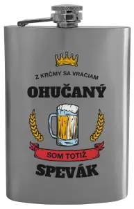 Ploskačka Z krčmy sa vraciam ohučaný - Spevák