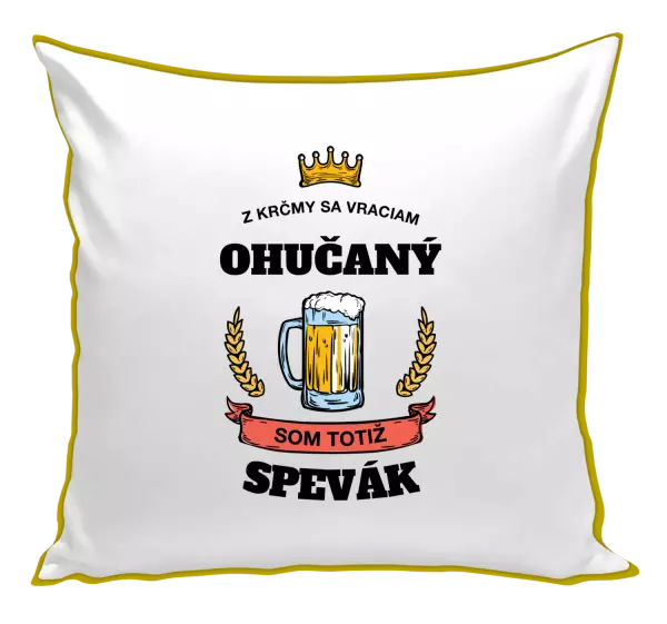 Vankúš Z krčmy sa vraciam ohučaný - Spevák