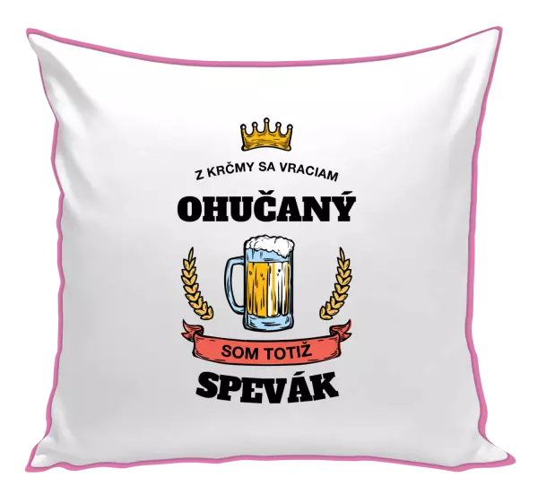 Vankúš Z krčmy sa vraciam ohučaný - Spevák
