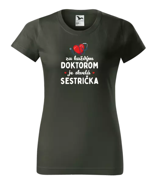 Dámske tričko Za každým doktorom je skvelá sestrička 