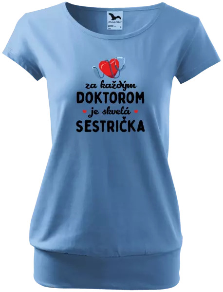 Dámske tričko Za každým doktorom je skvelá sestrička 