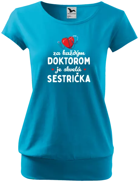 Dámske tričko Za každým doktorom je skvelá sestrička 