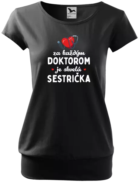 Dámske tričko Za každým doktorom je skvelá sestrička 