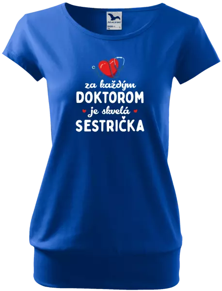 Dámske tričko Za každým doktorom je skvelá sestrička 