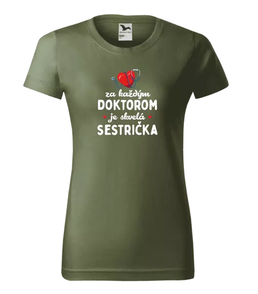 Dámske tričko Za každým doktorom je skvelá sestrička 