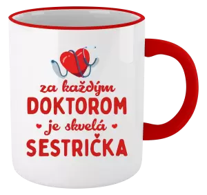 Hrnček Za každým doktorom je skvelá sestrička 