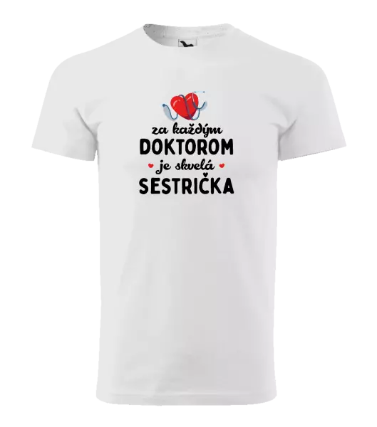 Pánske tričko Za každým doktorom je skvelá sestrička 