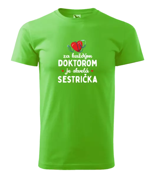 Pánske tričko Za každým doktorom je skvelá sestrička 