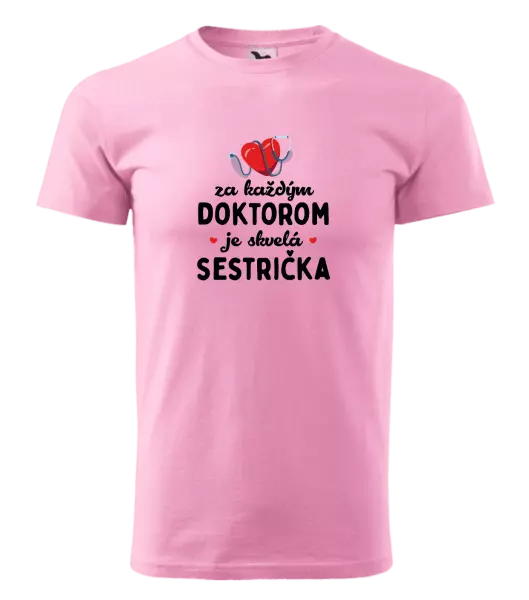 Pánske tričko Za každým doktorom je skvelá sestrička 
