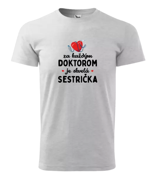 Pánske tričko Za každým doktorom je skvelá sestrička 