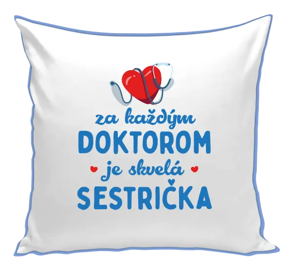 Vankúš Za každým doktorom je skvelá sestrička 