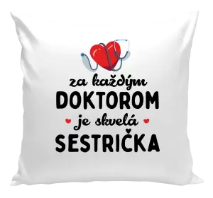 Vankúš Za každým doktorom je skvelá sestrička 
