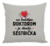 Vankúš Za každým doktorom je skvelá sestrička 