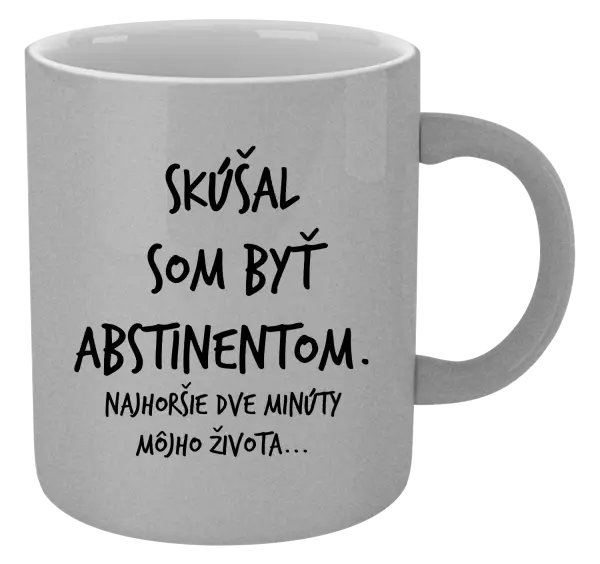 Hrnček metalický Skúšal som byť abstinentom