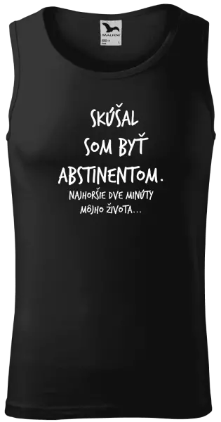 Pánske tielko Skúšal som byť abstinentom