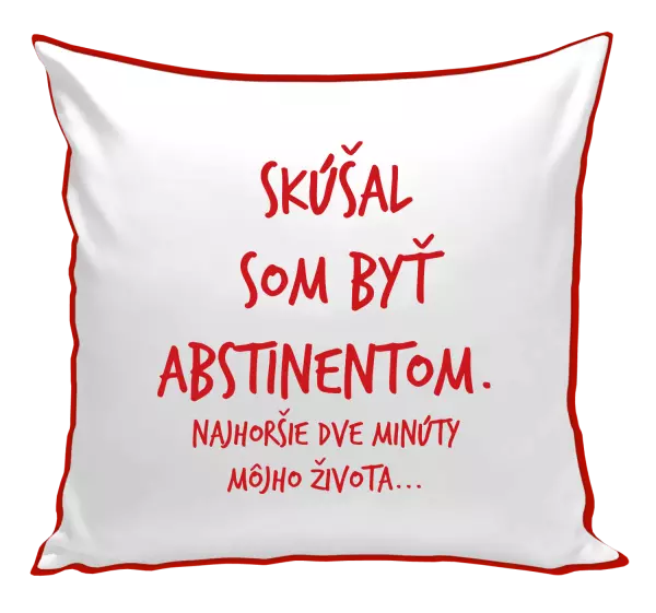 Vankúš Skúšal som byť abstinentom