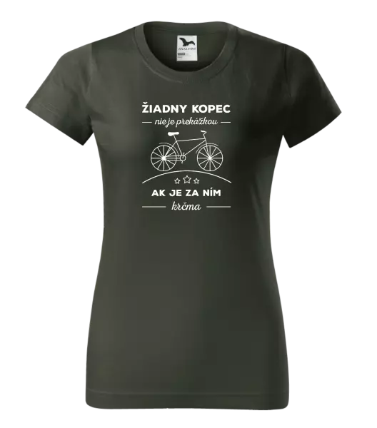 Dámske tričko Žiadny kopec nie je prekážkou, ak je za ním krčma