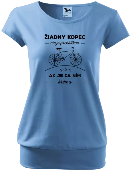 Dámske tričko Žiadny kopec nie je prekážkou, ak je za ním krčma