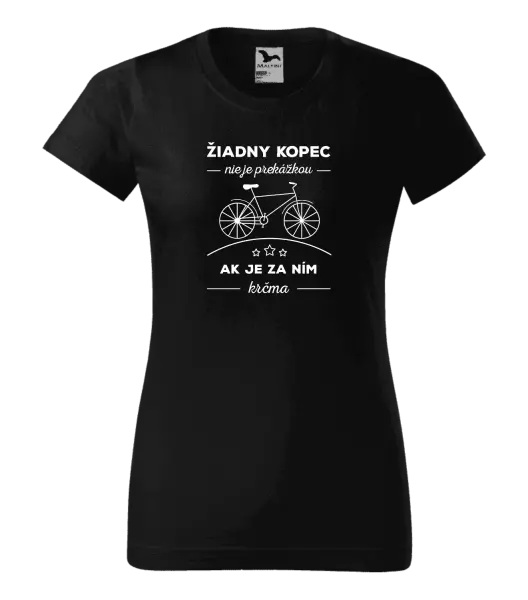 Dámske tričko Žiadny kopec nie je prekážkou, ak je za ním krčma