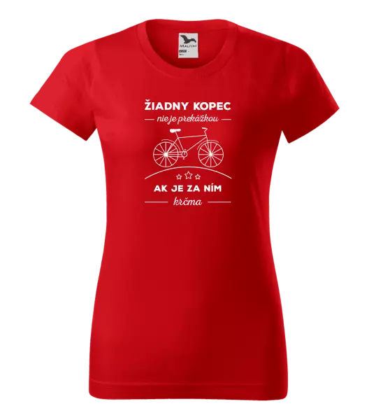 Dámske tričko Žiadny kopec nie je prekážkou, ak je za ním krčma