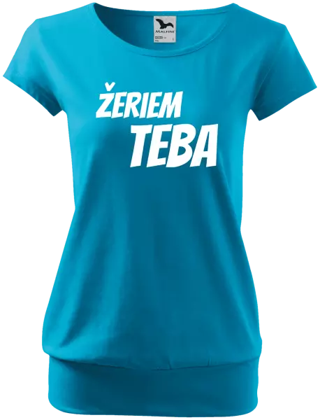 Dámske tričko Žeriem teba