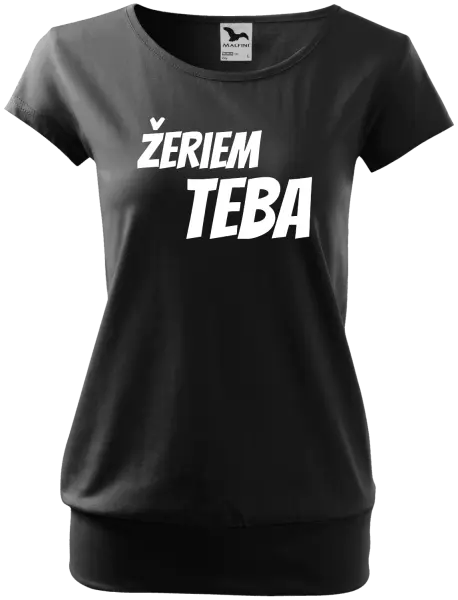 Dámske tričko Žeriem teba