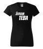 Dámske tričko Žeriem teba