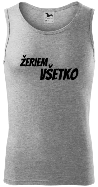 Pánske tielko Žeriem všetko