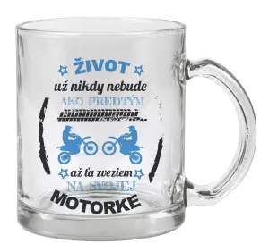 Hrnček Život už nikdy nebude ako predtým, až ťa zveziem na svojej motorke