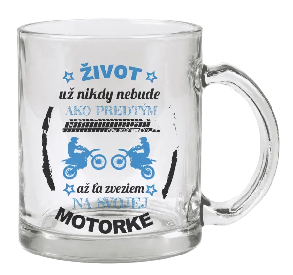 Hrnček Život už nikdy nebude ako predtým, až ťa zveziem na svojej motorke