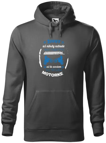 Pánska mikina Život už nikdy nebude ako predtým, až ťa zveziem na svojej motorke