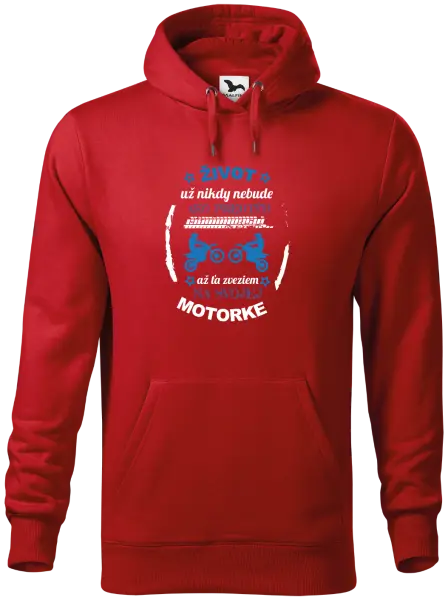 Pánska mikina Život už nikdy nebude ako predtým, až ťa zveziem na svojej motorke
