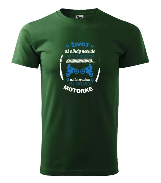 Pánske tričko Život už nikdy nebude ako predtým, až ťa zveziem na svojej motorke