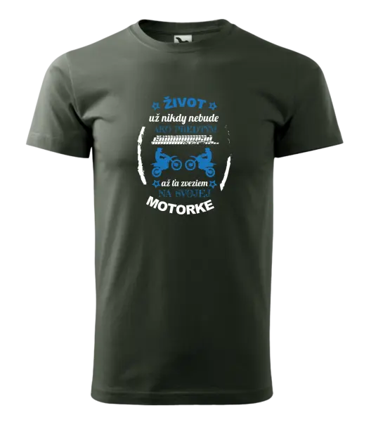 Pánske tričko Život už nikdy nebude ako predtým, až ťa zveziem na svojej motorke