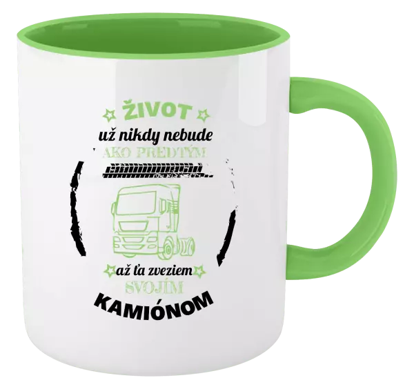 Hrnček  Život už nebude ako predtým, až ťa zveziem svojím kamiónom