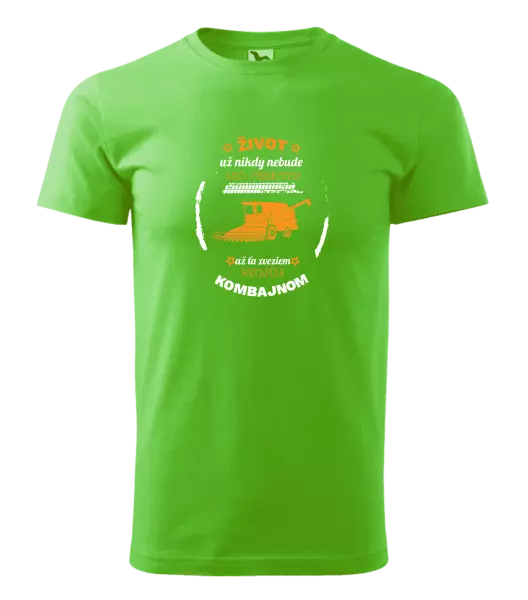 Pánske tričko Život už nebude ako predtým, až ťa zveziem svojím kombajnom,