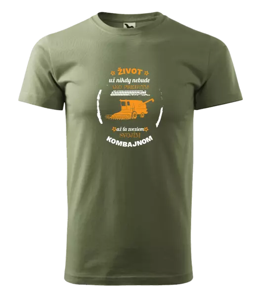 Pánske tričko Život už nebude ako predtým, až ťa zveziem svojím kombajnom,
