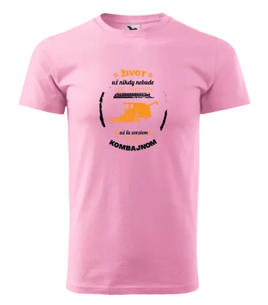 Pánske tričko Život už nebude ako predtým, až ťa zveziem svojím kombajnom,