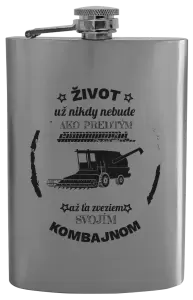 Ploskačka Život už nebude ako predtým, až ťa zveziem svojím kombajnom,