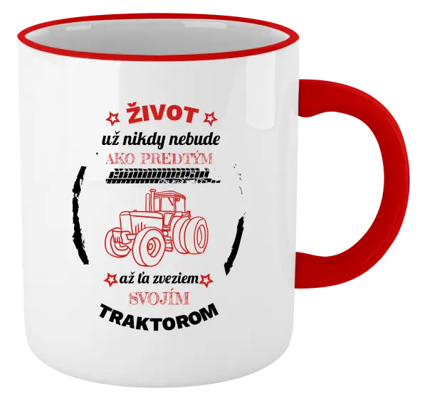 Hrnček Život už nebude ako predtým, až ťa zveziem svojim traktorom
