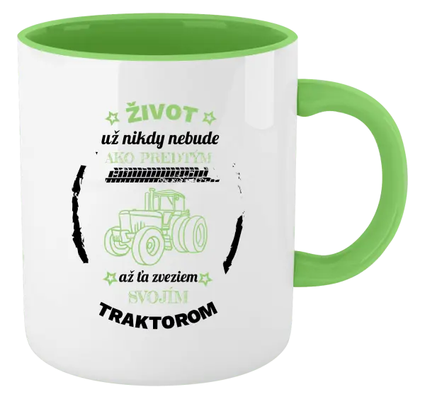 Hrnček  Život už nebude ako predtým, až ťa zveziem svojim traktorom
