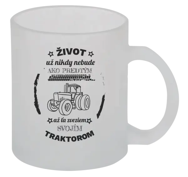 Hrnček Život už nebude ako predtým, až ťa zveziem svojim traktorom
