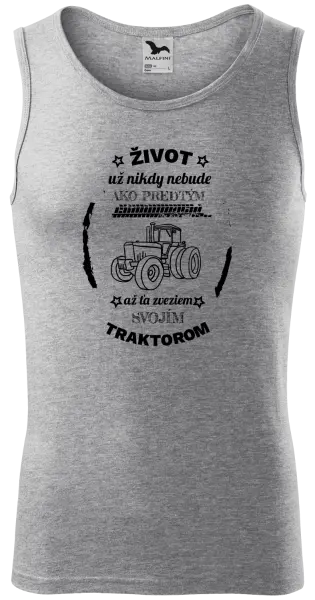 Pánske tielko Život už nebude ako predtým, až ťa zveziem svojim traktorom