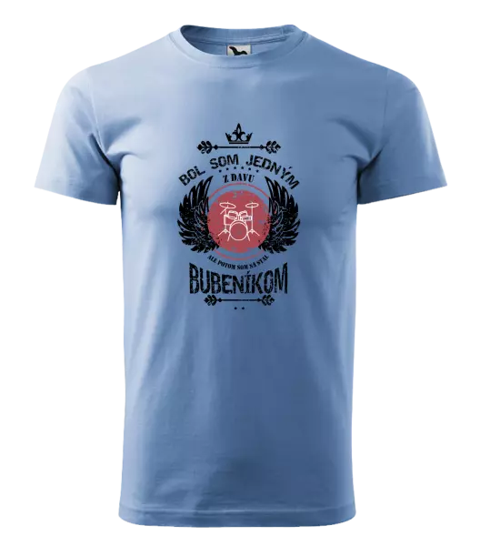 Pánske tričko Bol som jedným z davu, ale potom som sa stal bubeníkom