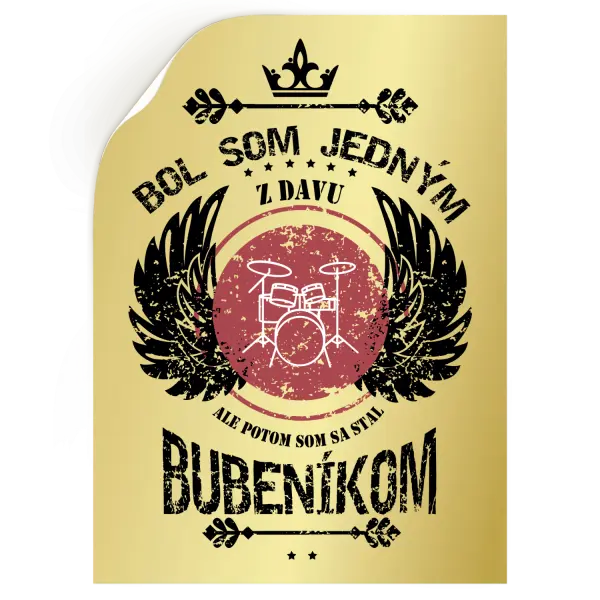Samolepka Bol som jedným z davu, ale potom som sa stal bubeníkom