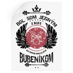 Samolepka Bol som jedným z davu, ale potom som sa stal bubeníkom
