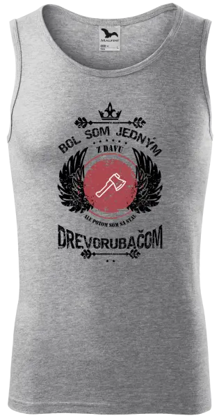 Pánske tielko Bol som jedným z davu, ale potom som sa stal drevorubačom